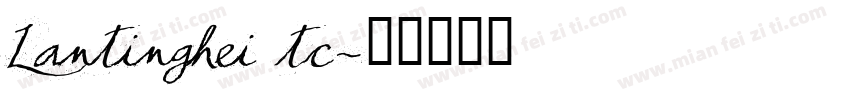 Lantinghei tc字体转换